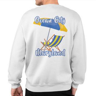 Ocean City Maryland Striped Umbrella Beach Chair Sweatshirt Back Print - Monsterry CA