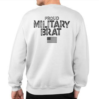 Proud Military Brat Sweatshirt Back Print - Monsterry CA