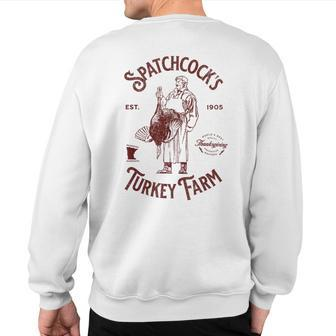 Spatchcock's Turkey Farm Vintage Distressed Thanksgiving Sweatshirt Back Print - Monsterry