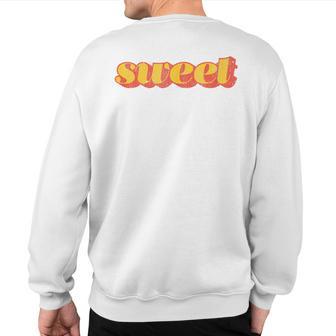 Sweet Word Retro Vintage 70S Style Sweatshirt Back Print - Monsterry AU