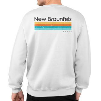 Vintage New Braunfels Tx Texas Usa Retro Sweatshirt Back Print - Monsterry