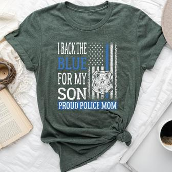 I Back The Blue For My Son Proud Police Mom Thin Blue Line Bella Canvas T-shirt - Monsterry