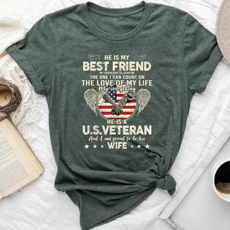 He Is My Best Friends Proud Us Veteran Wife Saying Bella Canvas T-shirt - Seseable