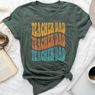 Best Teacher For Best Dad My Favorite Teacher Calls Me Dad Bella Canvas T-shirt - Monsterry