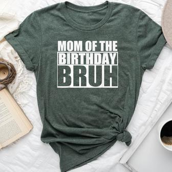 Birthday Dude Mom Of The Birthday Bruh Girls Bella Canvas T-shirt - Thegiftio UK