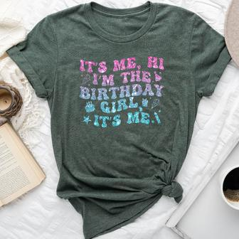 Birthday Party Its Me Hi Im The Birthday Girl Its Me Bella Canvas T-shirt - Monsterry AU