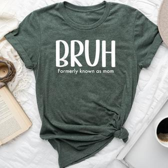 Bruh Formerly Known As Mom Mama For Mom Bella Canvas T-shirt - Seseable