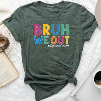 Bruh We Out Retired Teacher Schools Out Forever Retirement Bella Canvas T-shirt - Monsterry