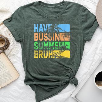 Have A Bussin Summer Bruh Teacher Summer Bella Canvas T-shirt - Seseable