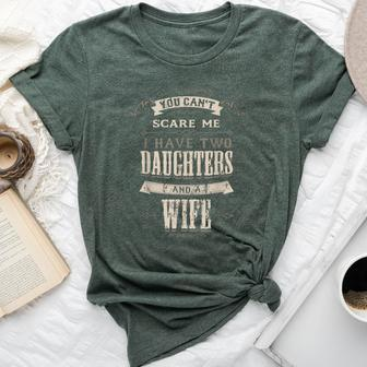 You Cant Scare Me I Have 2 Daughters And Wife Retro Vintage Bella Canvas T-shirt - Monsterry CA