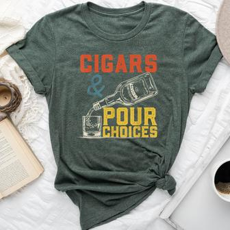 Cigars & Pour Choices For Bourbon Whiskey Cigar Fan Bella Canvas T-shirt - Monsterry AU