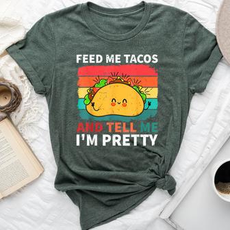 Cinco De Mayo Feed Me Tacos Tell Me I'm Pretty Tacos Women Bella Canvas T-shirt - Monsterry