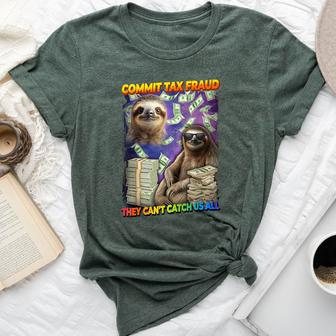Commit Tax Fraud They Cant Catch Us All Sloth Tax Evasion Bella Canvas T-shirt - Seseable