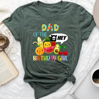 Dad Of The Birthday Girl Family Fruit Birthday Hey Bear Bella Canvas T-shirt - Thegiftio UK