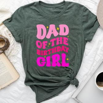 Dad Of The Birthday Girl Party Girls Daddy Birthday Party Bella Canvas T-shirt - Seseable