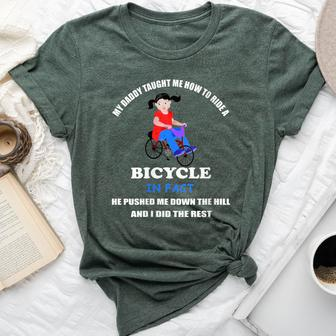 My Dady Taught Me How To Ride A Bicycle Dad Joke Humor Bella Canvas T-shirt - Monsterry
