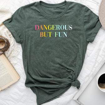 Dangerous But Fun Cool Sexy Girl Quote Bella Canvas T-shirt - Monsterry