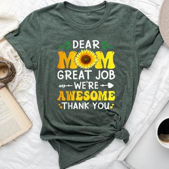 Dear Mom Great Job We're Awesome Thank Mother's Day Floral Bella Canvas T-shirt - Seseable