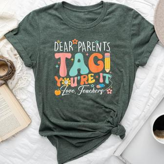 Dear Parents Tag You're It Love Teachers Teacher Bella Canvas T-shirt - Monsterry UK