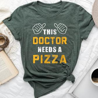 Doctor Needs Pizza Italian Food Medical Student Doctor Bella Canvas T-shirt - Monsterry DE