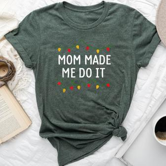 I Don't Do Matching Christmas Outfits Mom Made Me Do It Bella Canvas T-shirt | Mazezy