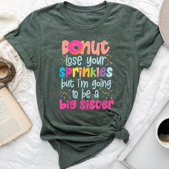 Donut Lose Your Sprinkles But I'm Going To Be A Big Sister Bella Canvas T-shirt - Monsterry AU