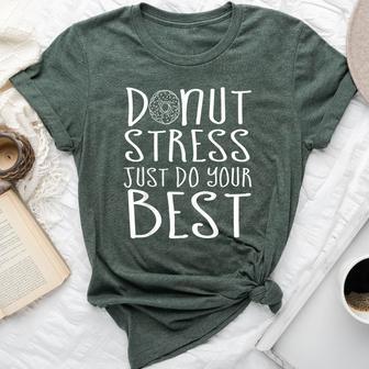 Donut Stress Just Do Your Best Teacher Testing Day Bella Canvas T-shirt - Monsterry