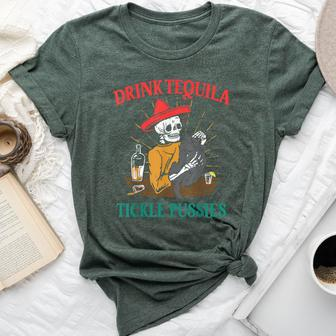 Drink Tequila Tickle Pussies Mexican Hispanic Quote Bella Canvas T-shirt - Monsterry