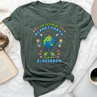 Earth Day Teacher The Future Of Earth Is In My Classroom Bella Canvas T-shirt - Seseable