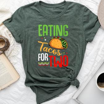 Eating Tacos For Two Cute Mexican Food Pregnancy Quote Bella Canvas T-shirt - Monsterry