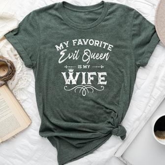 My Favorite Evil Queen Is My Wife Husband Anniversary Bella Canvas T-shirt - Seseable