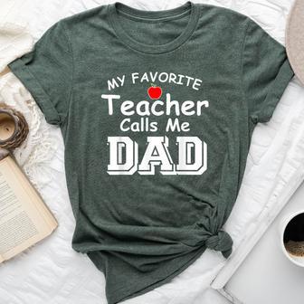 My Favorite Teacher Calls Me Dad Teach Teaching Bella Canvas T-shirt - Monsterry