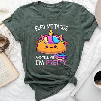 Feed Me Tacos And Tell Me I'm Pretty Girls Tacos Lover Bella Canvas T-shirt - Monsterry CA