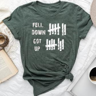 Fell Down Got Up Motivational For & Men Bella Canvas T-shirt - Seseable