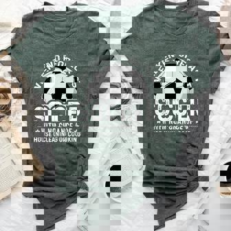 Weekend Forecast Soccer Mom Bella Canvas T-shirt | Mazezy