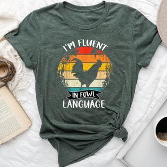 Chicken Retro Vintage I’M Fluent In Fowl Language Bella Canvas T-shirt - Monsterry UK