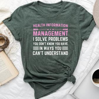 Health Information Management Woman Or Man Bella Canvas T-shirt - Seseable