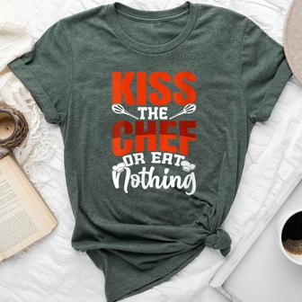 Kiss The Chef Or Eat Nothing Bella Canvas T-shirt - Monsterry AU