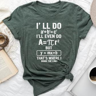 Math Teacher Joke Fun Best Math Quotes Bella Canvas T-shirt - Monsterry AU