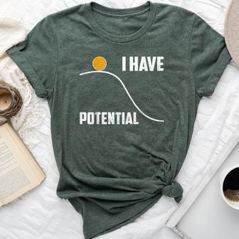 I Have Potential Physics Science Teacher Bella Canvas T-shirt - Monsterry CA