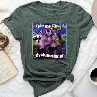 Raccoon I Put The Fun In Dysfunctional Sarcastic Panda Bella Canvas T-shirt - Monsterry