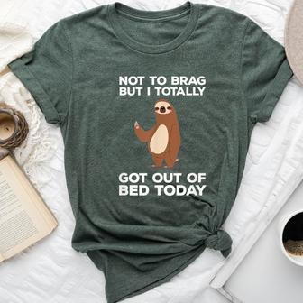 Sloth Totally Got Out Of Bed Today Bella Canvas T-shirt - Monsterry