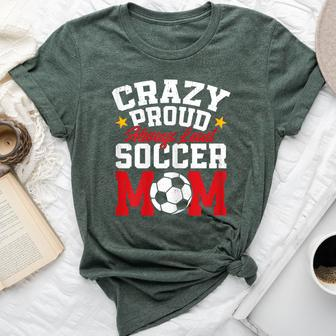 Soccer Mom Mother's Day Crazy Proud Always Loud Bella Canvas T-shirt - Monsterry UK
