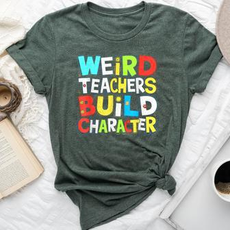 Teacher Sayings Weird Teachers Build Character Vintage Bella Canvas T-shirt - Monsterry UK