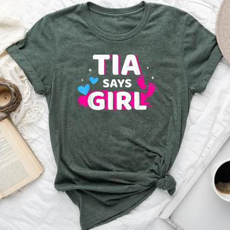 Gender Reveal Tia Says Girl Matching Family Baby Party Bella Canvas T-shirt - Thegiftio UK