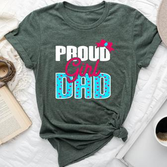 Girl Dad Proud Girl Dad Quote For Father Of A Girl Bella Canvas T-shirt - Seseable