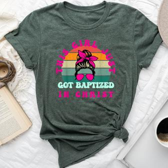 This Girl Just Got Baptized For Baptism And Girls Bella Canvas T-shirt - Monsterry DE