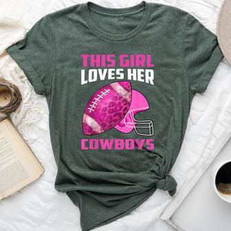 This Girl Loves Her Cowboys Football American Lovers Cowboys Bella Canvas T-shirt - Seseable