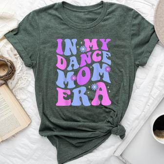 Groovy Dance Lover In My Dance Mom Era Girl Women Bella Canvas T-shirt - Seseable