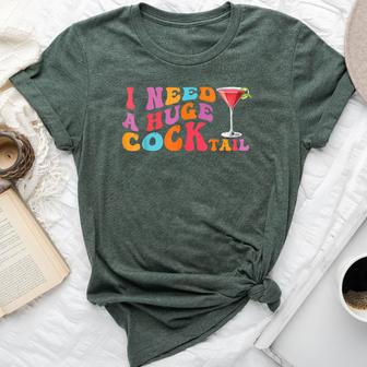 Groovy I Need A Huge Cocktail Adult Humor Drinking Bella Canvas T-shirt - Monsterry AU